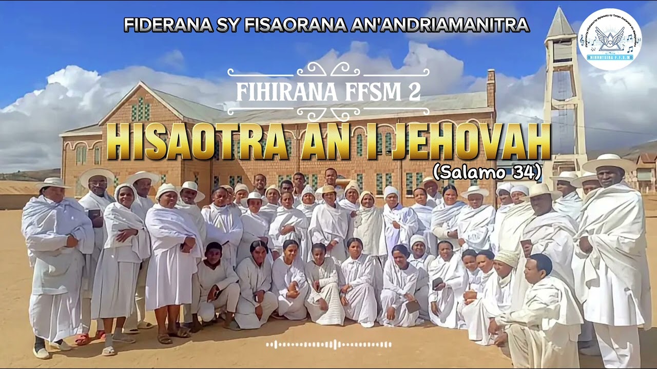 FIHIRANA FFSM 2|Hisaotra an'i Jehovah lalandava aho (Salamo 34)