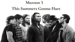 Maroon 5 - This Summers Gonna Hurt