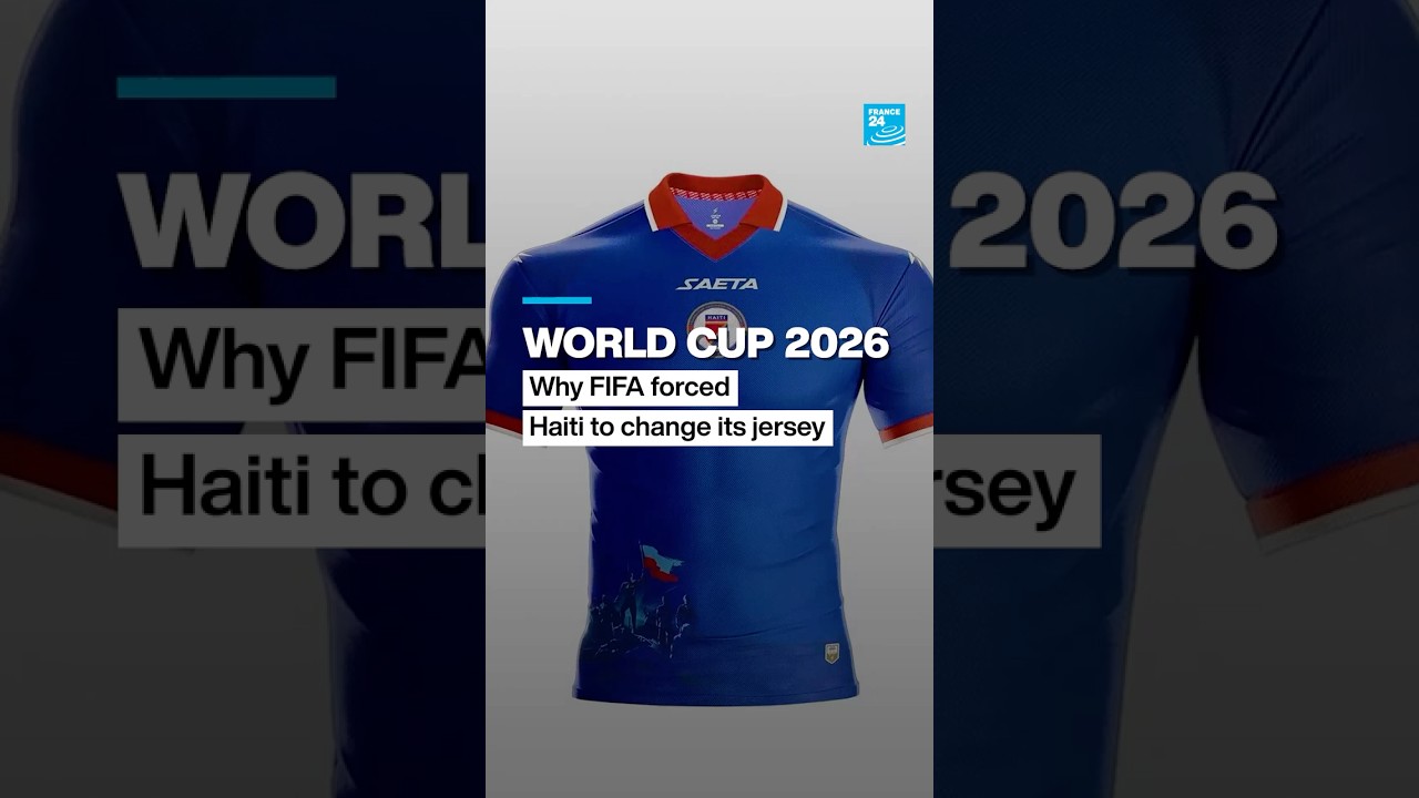 World Cup 2026: Why Haiti had to change its jersey • FRANCE 24 English