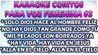 KARAOKE DE CORITOS - VOZ FEMENINA! #2 🎤- SOLO DIOS HACE AL HOMBRE FELÍZ chords