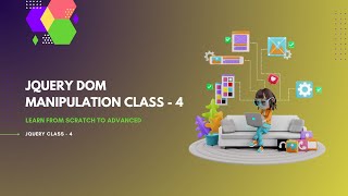 jQuery Dom Manipulation Class 4