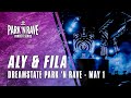 Aly & Fila for Dreamstate Park 'N Rave Livestream (May 1, 2021)