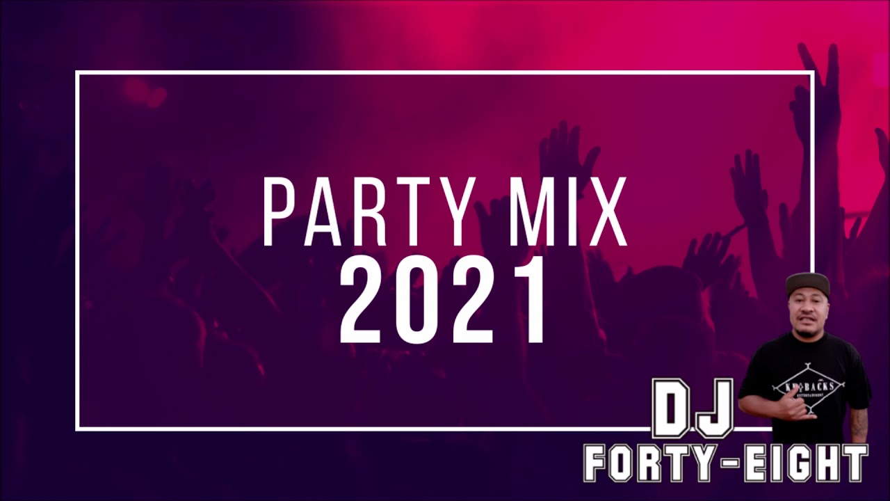 PARTY MIX 2021 (DJ FortyEight) YouTube
