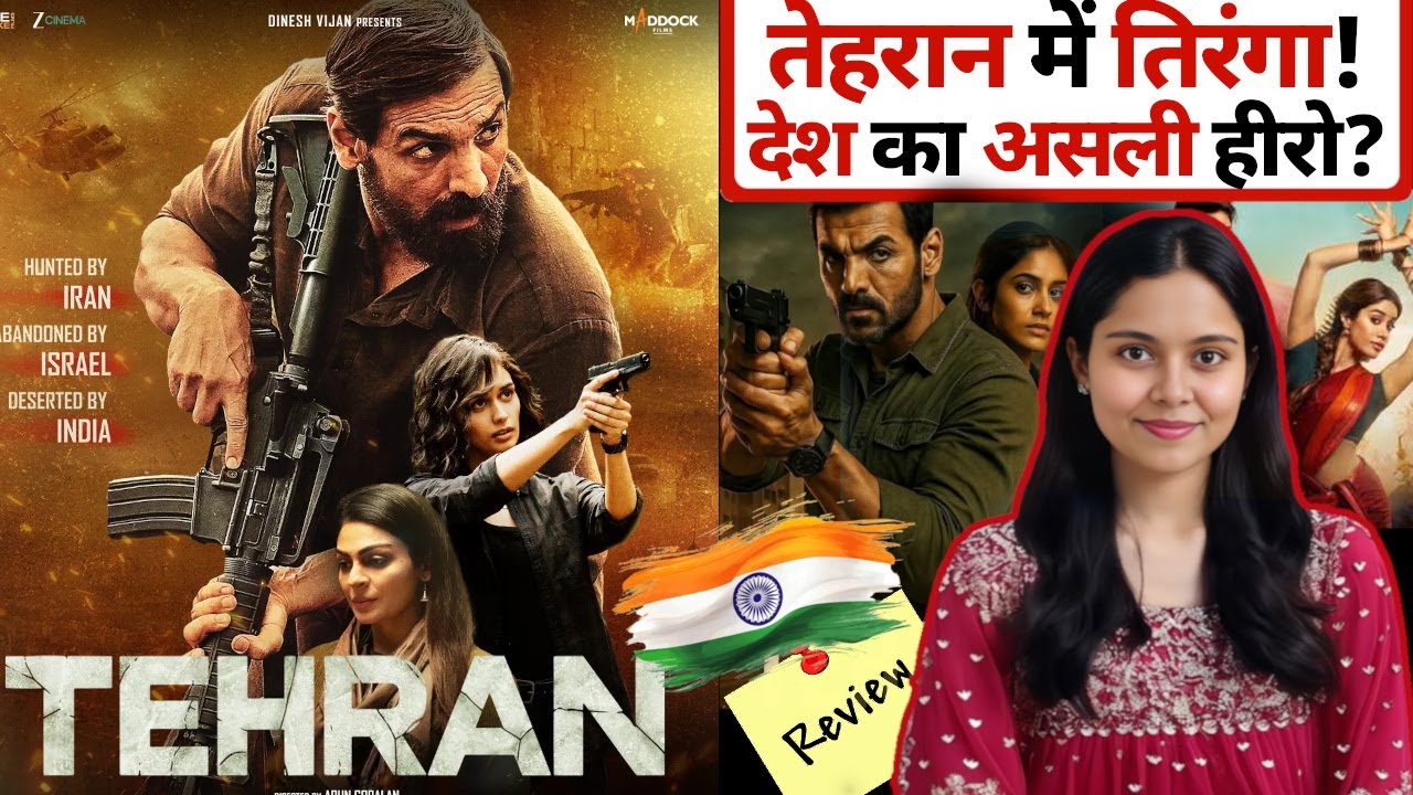 Tehran Movie Review | Independence day special movie | John Abraham, Manushi Chillar, Neeru Bajwa