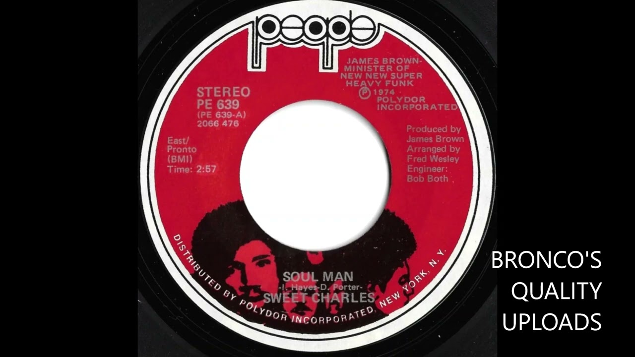 Sweet Charles – Soul Man – For Sweet People (James Brown / Isaac Hayes / Fred Wesley)