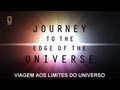 Viagem aos Limites do Universo legendado - NatGeo - Completo em HD