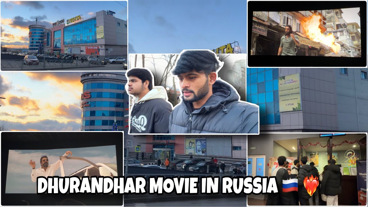 DHURANDHAR MOVIE EXPERIENCE IN RUSSIA 🎬❤️‍🔥 YAROSLAVLSTATEMEDICALUNIVERSITYRUSSIA|◻️D-MED Vlogs❤️‍🔥🫶