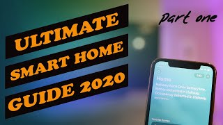 What is a Smart Home? - ULTIMATE Smart Home Guide 2020: Part 1