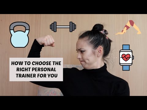 HOW TO CHOOSE THE RIGHT PERSONAL TRAINER FOR YOU - YouTube