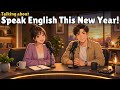 Happy New Year English Conversation | Speak About New Year Easily