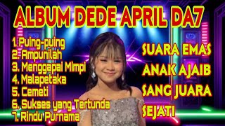 Album Suara Emas Dede April Cirebon DA7 || Sang Juara Sejati : Puing-puing, Ampunilah