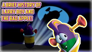 A Brief History Of Larry Boy And The Bad Apple