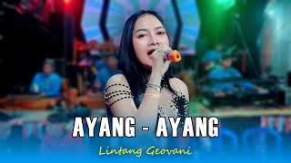 AYANG - AYANG - LINTANG GEOVANI - ERSA MUSIK