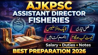 AJKPSC Assistant Director Fisheries Jobs 2026 | Syllabus, Books, Salary, Duties & Test Preparation