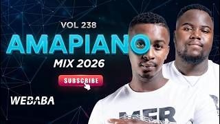 Amapiano Mix 2026 Vol 238  Dj Webaba