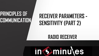 Module4_Vid_12_Radio Receivers_Sensitivity (Part 1)