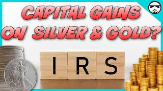Do You Need To Pay Capital Gains Tax On Silver And Gold?