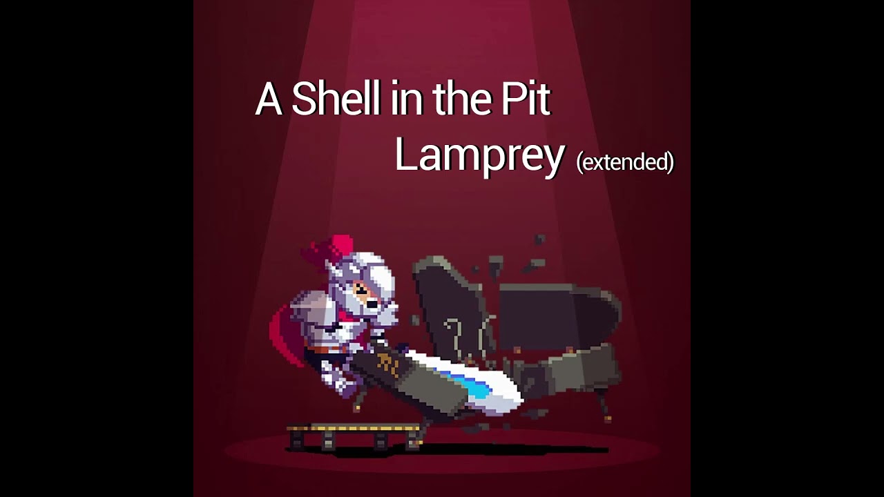 A Shell in the Pit - Lamprey (Rogue Legacy OST extended)