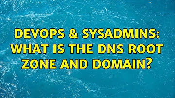 DevOps & SysAdmins: What is the DNS root zone and domain? (3 Solutions!!)