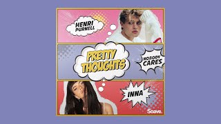 INNA x Henri Purnell x Nobody Cares - Pretty Thoughts |  Resimi
