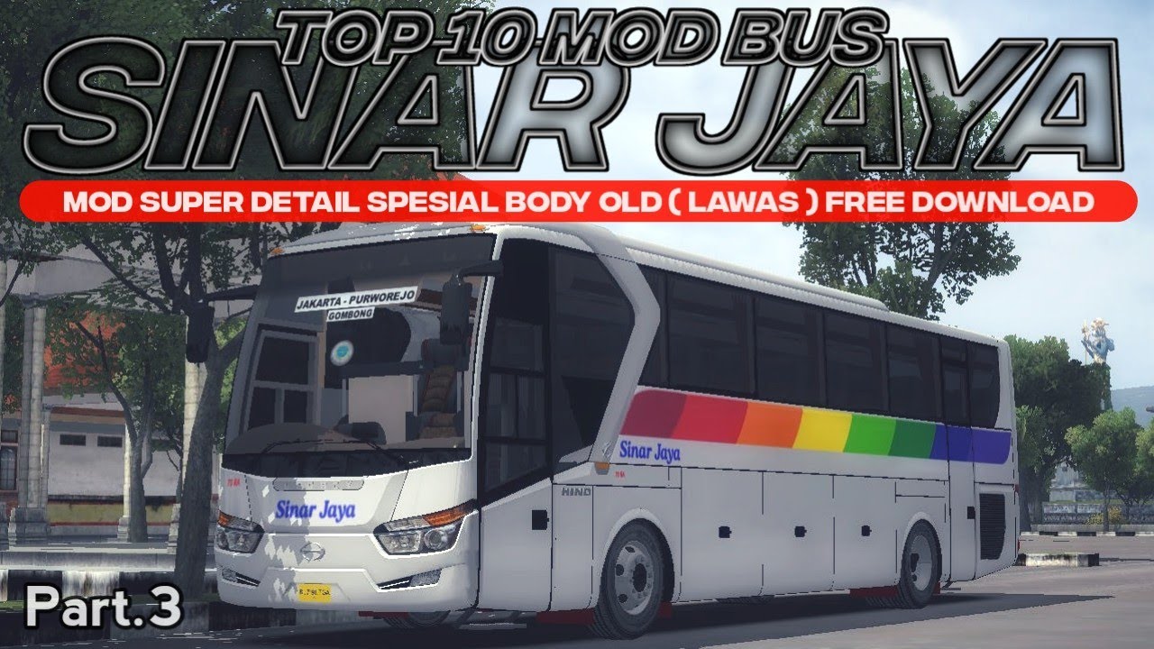 TOP 10 MOD BUS SINAR JAYA Part.3 SPESIAL UNIT OLD
