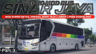 TOP 10 MOD BUS SINAR JAYA Part.3 SPESIAL UNIT OLD ( LAWAS ) FREE DOWNLOAD | MOD BUSSID screenshot 4