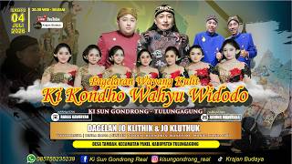 #live  WAYANG KULIT KI SUN GONDRONG & KI GIGIH KONDHO SANJAYA ~ BT JO KLITHIK & JO KLUTHUK