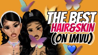 THE BEST HAIR&SKIN (ON IMVU . U CAN FINDKINDA(FEMALE) 🦟👄❤😍👉👈