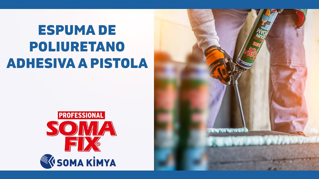 S915 - Somafix Espuma De Poliuretano Adhesiva A Pistola