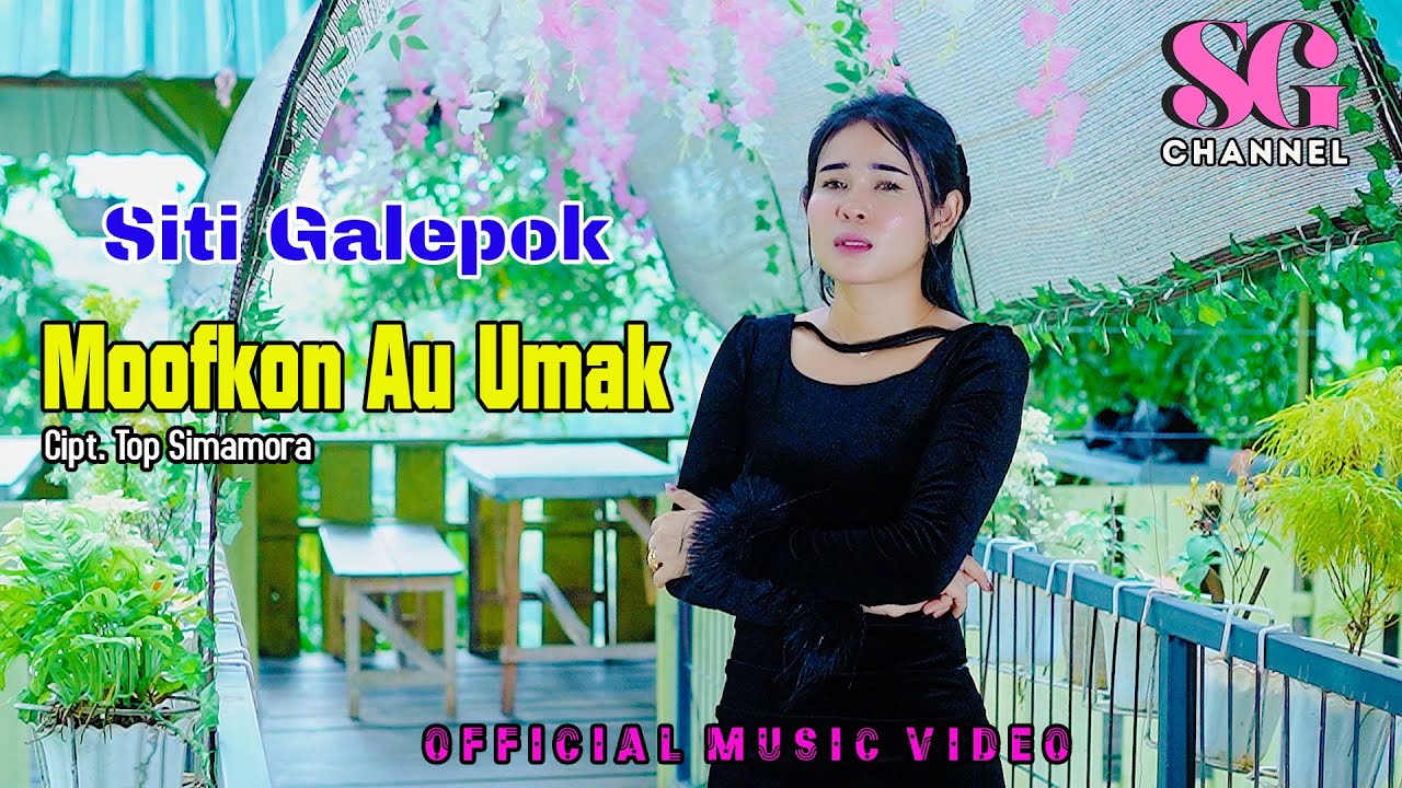 MOOFKON AU UMAK || Siti galepok || Lagu Tapsel Madina