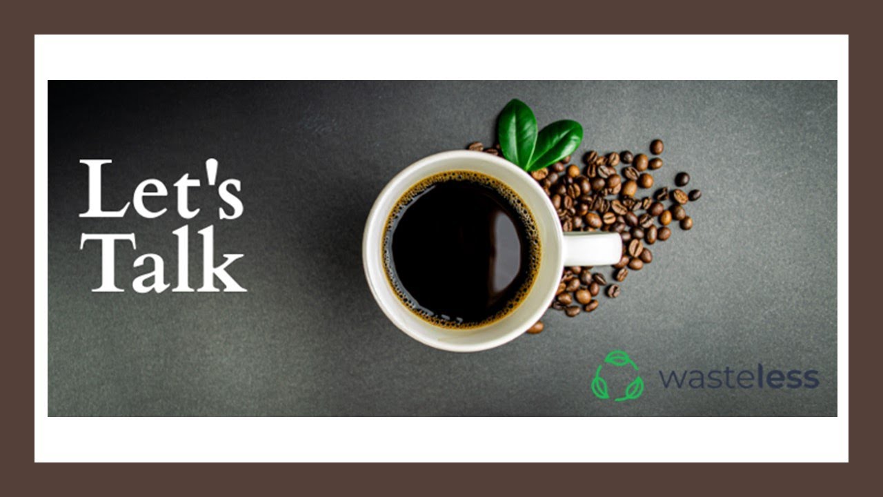 WASTELESS Café Talk September