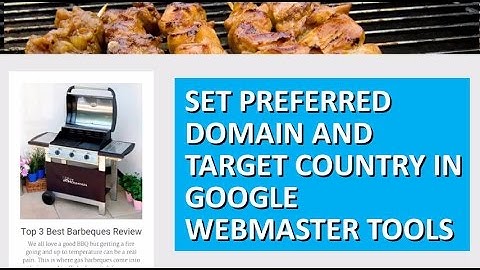 Setting up perferred domain and target country in Google Webmaster Tools