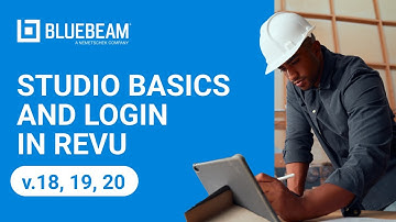 Studio Basics and Login in Revu (v.18, 19, 20)