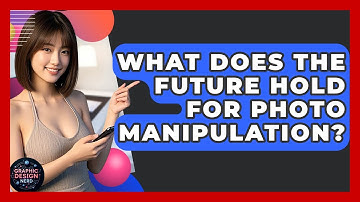 What Does The Future Hold For Photo Manipulation? - Graphic Design Nerd