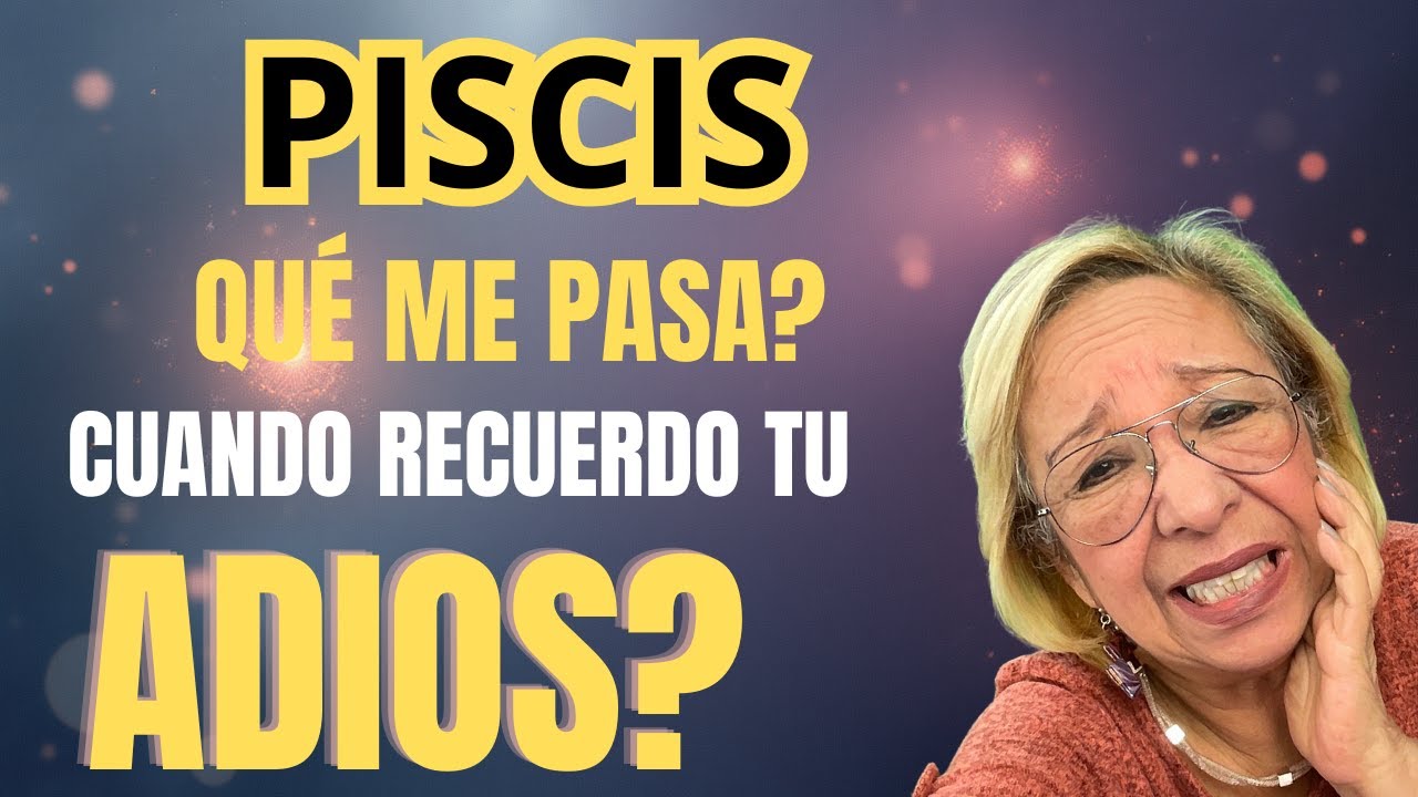 PISCIS! QUÉ SORPRESA TE VAS A LLEVAR! QUIERE HABLAR CONTIGO EN SERIO!