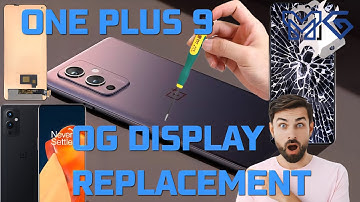 ONE PLUS 9 ORIGINAL DISPLAY REPLACEMENT | ONEPLUS 9 OG AMOLED DISPLAY CHANGE 