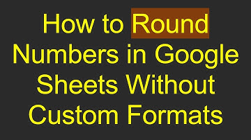 How to Round Numbers in Google Sheets Without Custom Formats