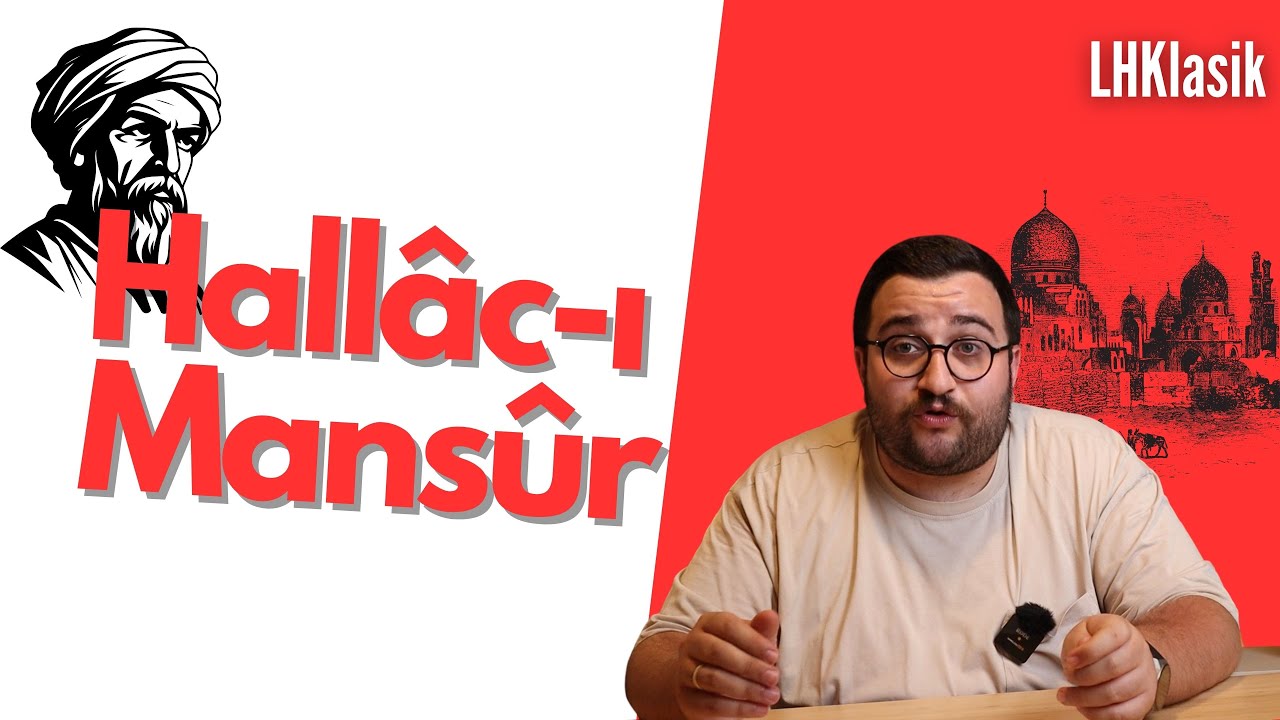 AZİZ YILDIRIM'I ANLAMAK (!) HALLACI MANSUR KİMDİR? EN'ELHAKK NE
