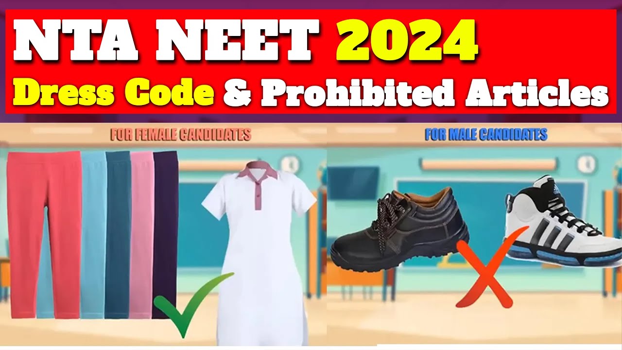 NTA NEET Dress Code 2024 I Prohibited Articles I What To Carry With You ...