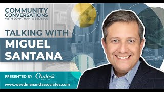 Community Conversations with Jonathan Weedman - Guest: Miguel Santana, Episode 3/Inaugural Season.