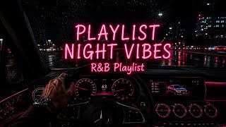 Late Night Vibes R&B Playlist Vol. 1 | Drake, Chris Brown, SZA, Daniel Caesar, Summer Walker...