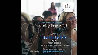 UP Church LA Prayer Chaplain Ministry presents: Weekly Power UP - FAITH