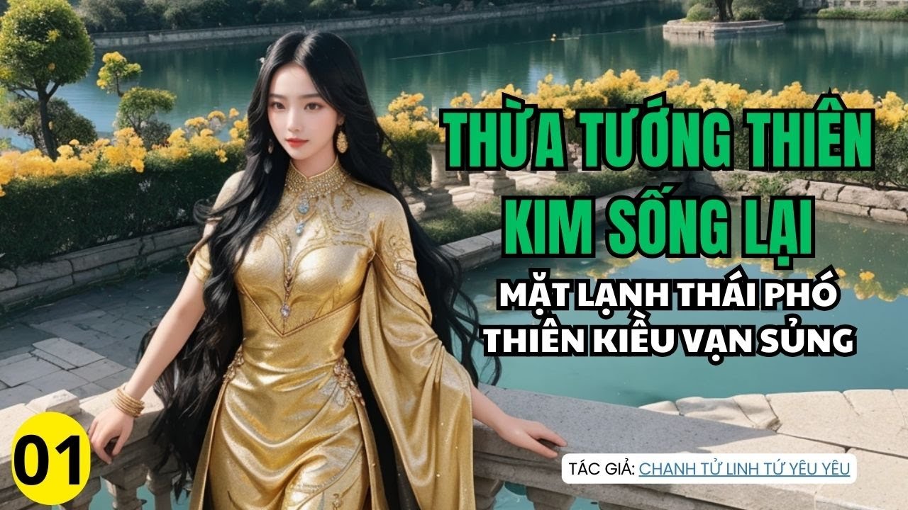 Thiên Kim Thừa Tướng Sống Lại Mặt Lạnh Thái Phó Thiên Kiều Vạn Sủng-  điền văn, trọng sinh, cổ đại