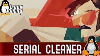 Serial Cleaner | Ubuntu 18.04 | Linux Gaming | Native