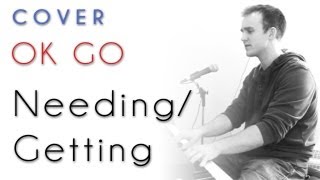 OK Go - Needing / Getting (piano cover & tutorial)