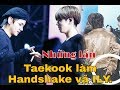 [Taekook/VKook Moment] Một số lần Taekook làm Handshake và ký hiệu ILY.