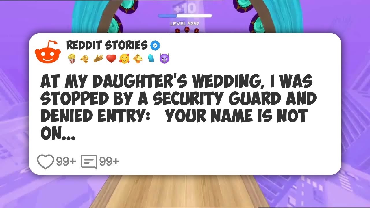 At My Daughter’s Wedding, I Was Stopped by a Security Guard and Denied Entry: ‘Your Name #reddit 