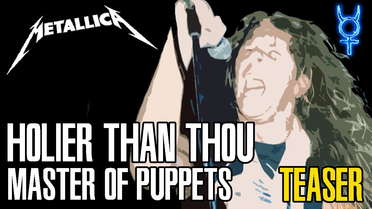 What If Holier Than Thou Was On Master Of Puppets? (TEASER)