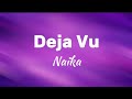 Deja Vu Naïka Lyrics Deja Vu Naïka Lyrics