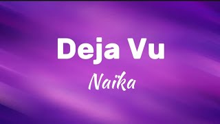 Deja Vu - Naïka (Lyrics)